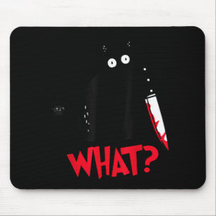 Cat What_ Funny Black Cat Murderous Cat With Knife Mouse Pad