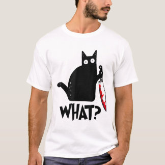 Cat What Funny Black Cat Murderous Cat With Knife  T-Shirt