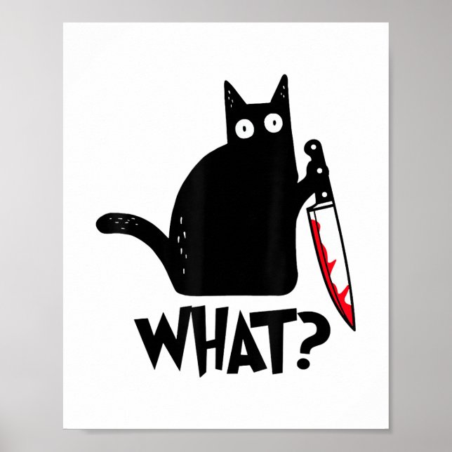 Cat What_ Funny Black Cat  Poster (Front)