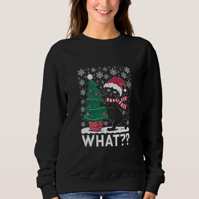 Cat What Funny Black Cat Pushing Christmas Tree  Sweatshirt (Front)