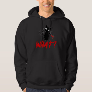 Cat what Funny black cat shirt, Murderous cat with Hoodie
