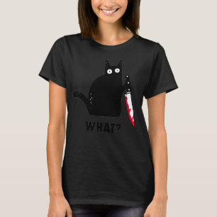 Cat What Funny Black Cat Shirt, Murderous Cat With T-Shirt