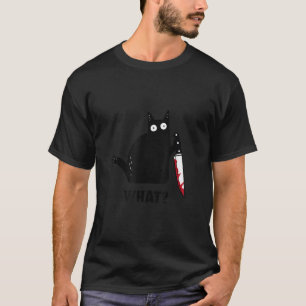 Cat What Funny Black Cat With Knife Halloween Blac T-Shirt