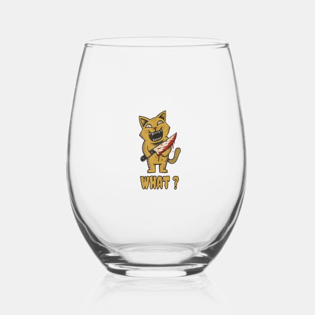 Cat what _ Funny creepy cat With Knife  Stemless Wine Glass (Front)