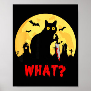 Cat What_ Halloween Black Cat With Knife - Funny Poster