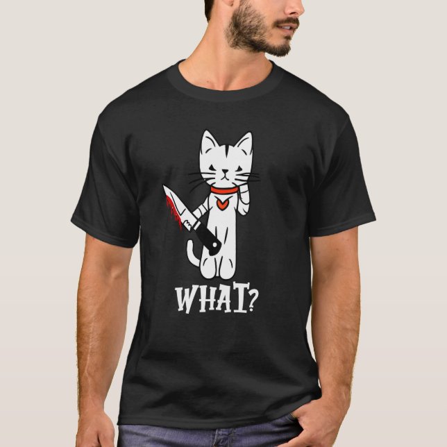 Cat What Murderous Cat with Knife cat T-Shirt (Front)
