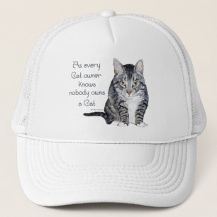 Cat Wisdom - as every Cat owner knows Trucker Hat