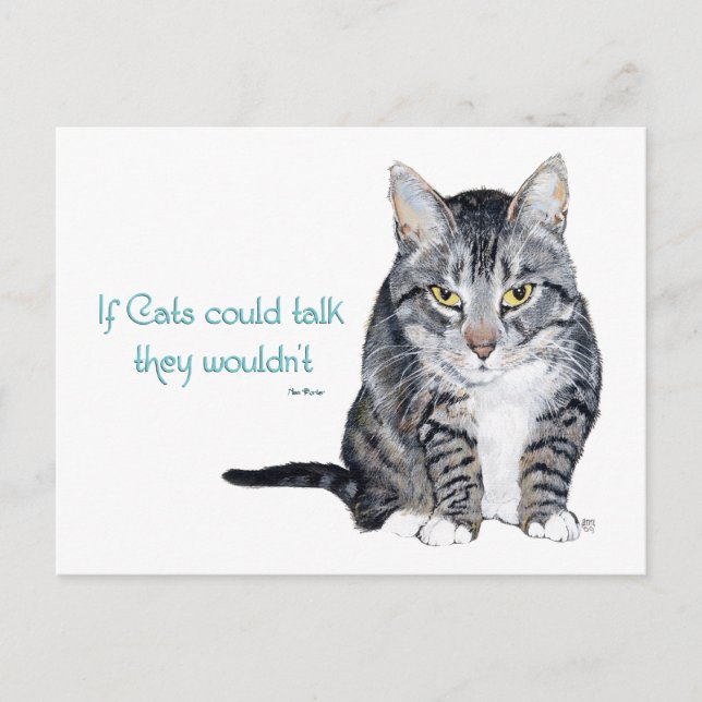 Cat Wisdom - if Cats could talk they wouldn't Postcard (Front)