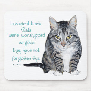 Cat Wisdom - in ancient times, Cats were Mouse Pad