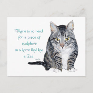 Cat Wisdom - no need for Sculpture in a home Postcard