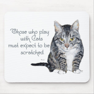 Cat Wisdom - Playing to be Scratched? Mouse Pad