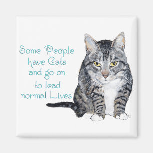 Cat Wisdom - Some people have Cats Magnet