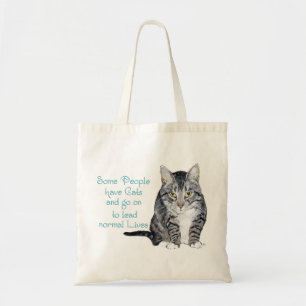 Cat Wisdom - Some people have Cats Tote Bag