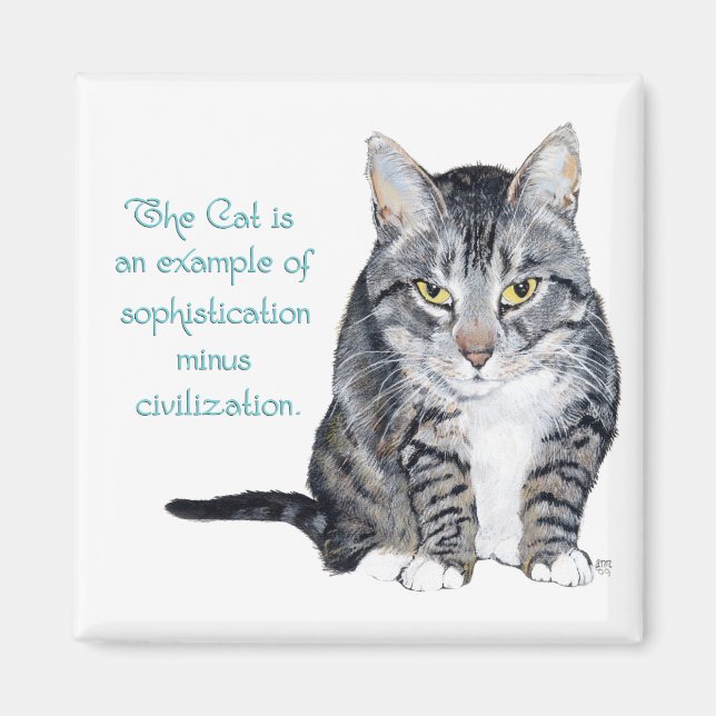 Cat Wisdom - Sophistication minus Civilisation? Magnet (Front)