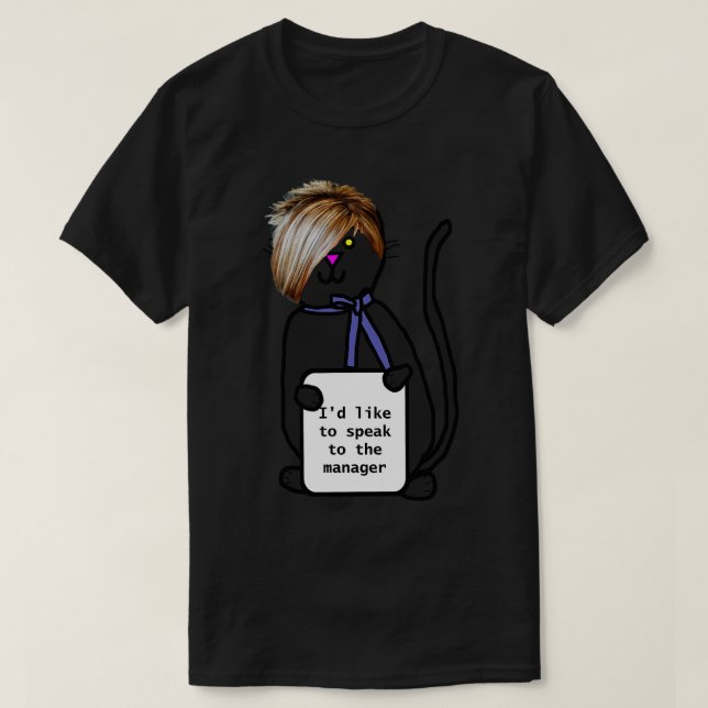 Cat with Karen Hair Wants to Speak to the Manager T-Shirt (Design Front)