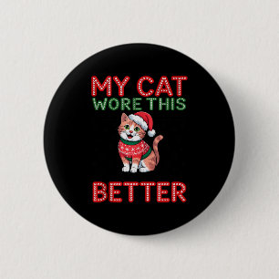Cat Wore This Better Family Matching Ugly Christma 6 Cm Round Badge