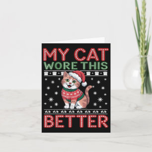 Cat Wore This Better Family Matching Ugly Christma Card