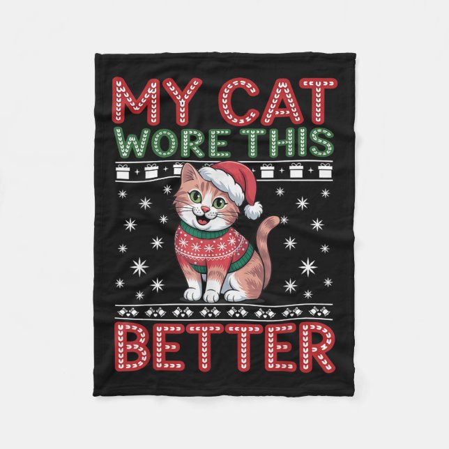 Cat Wore This Better Family Matching Ugly Christma Fleece Blanket (Front)