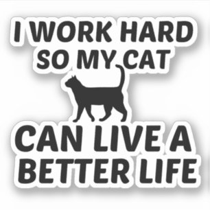 CAT WORK BETTER LIFE
