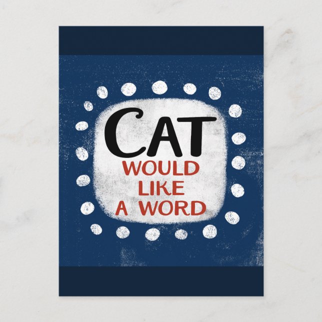 Cat Would Like A Word Postcard (Front)