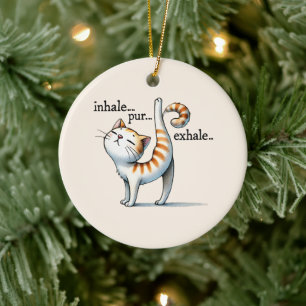 Cat Yoga Pose - Inhale - Pur - Exhale Ceramic Ornament