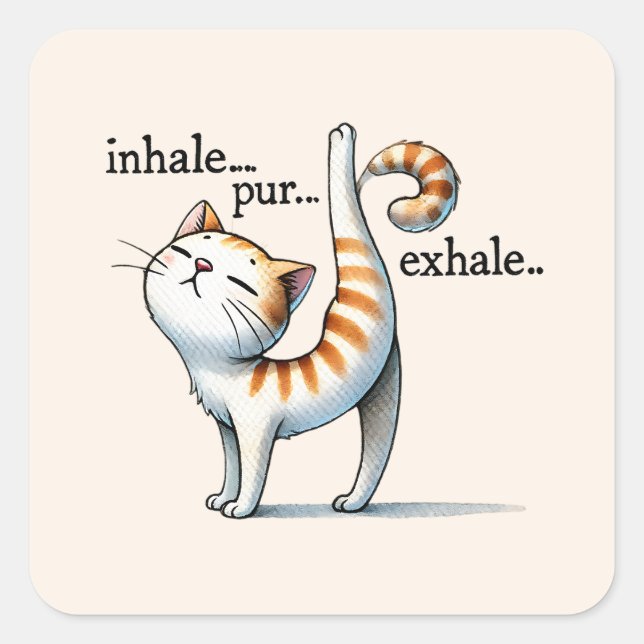 Cat Yoga Pose - Inhale - Pur - Exhale Square Sticker (Front)
