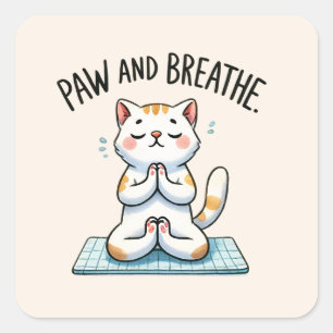 Cat Yoga Pose - Paw and Breathe Square Sticker