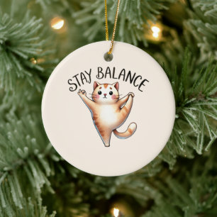 Cat Yoga Pose - Stay Balance Ceramic Ornament