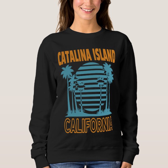 Catalina Island Vacation Sweatshirt (Front)