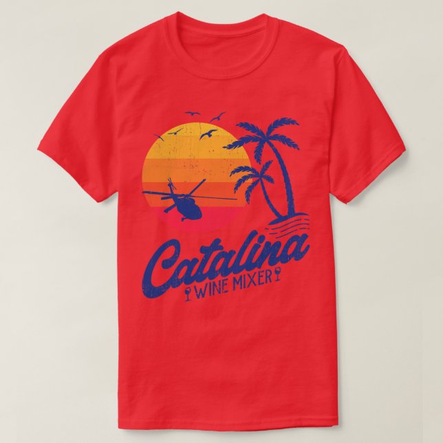 Catalina Wine Mixer T-Shirt (Design Front)