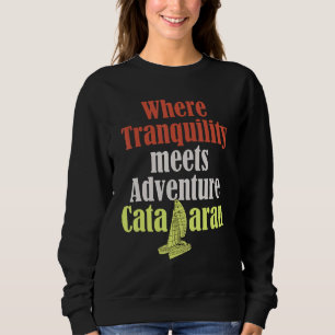 Catamaran Boat Sailing 7 Sweatshirt