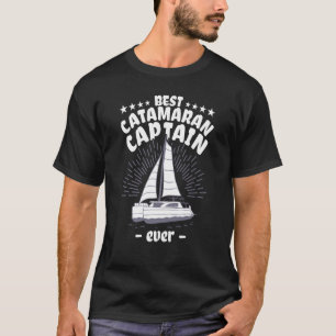 Catamaran Sailing Captain Sailor Best Catamaran Ca T-Shirt