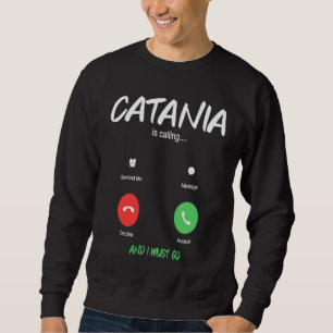 Catania Is Calling Italy City Trip Migration Sweatshirt