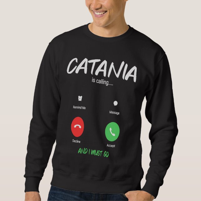 Catania Is Calling Italy City Trip Migration Sweatshirt (Front)