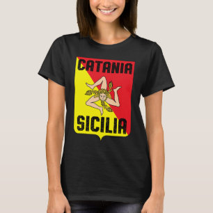 Catania Sicilia Province Sicily Trinacria Flag T-Shirt
