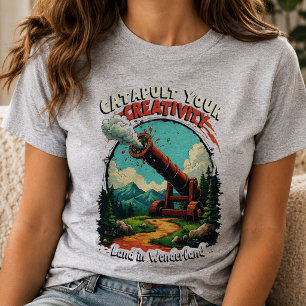 Catapult your Creativity Quirky Inspirational T-Shirt