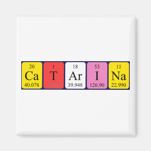 Catarina periodic table name magnet