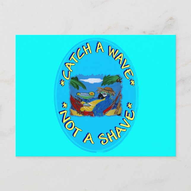 CATCH A WAVE NOT A SHAVE POSTCARD (Front)