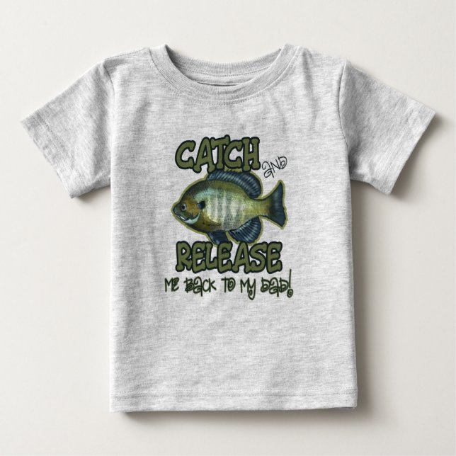 Catch and Release Back to Dad | Kids Cute Custom Baby T-Shirt (Front)