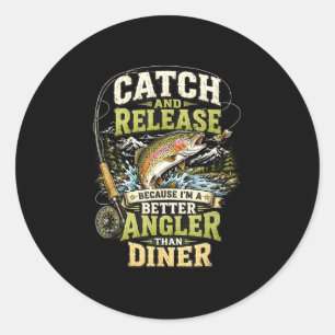 Catch and release funny fishing angler trout classic round sticker