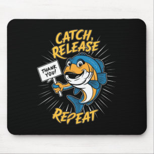 Catch And Release Funny Fishing  Mouse Pad