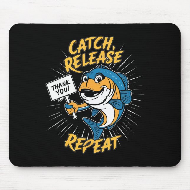 Catch And Release Funny Fishing  Mouse Pad (Front)