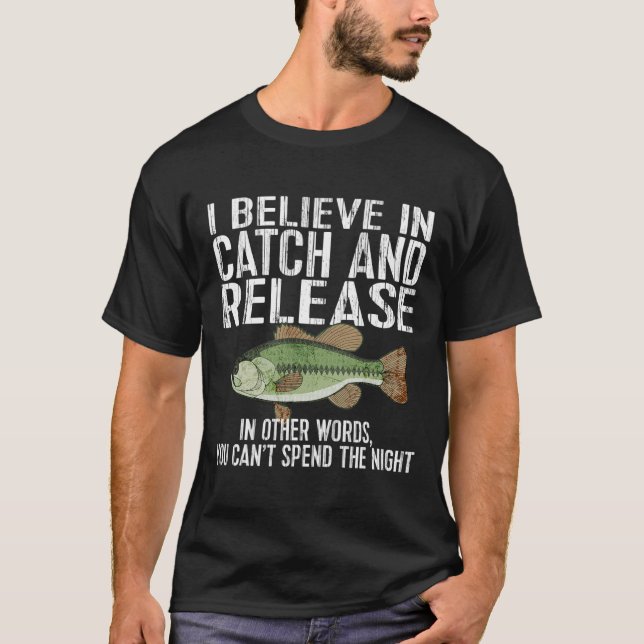Catch And Release Funny Fishing  T-Shirt (Front)