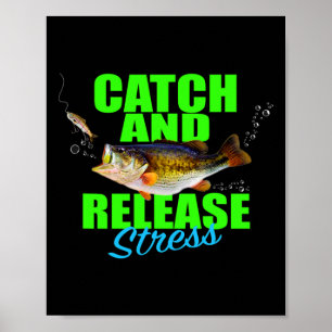 Catch And Release Stress Fishing Fish For Hob Poster