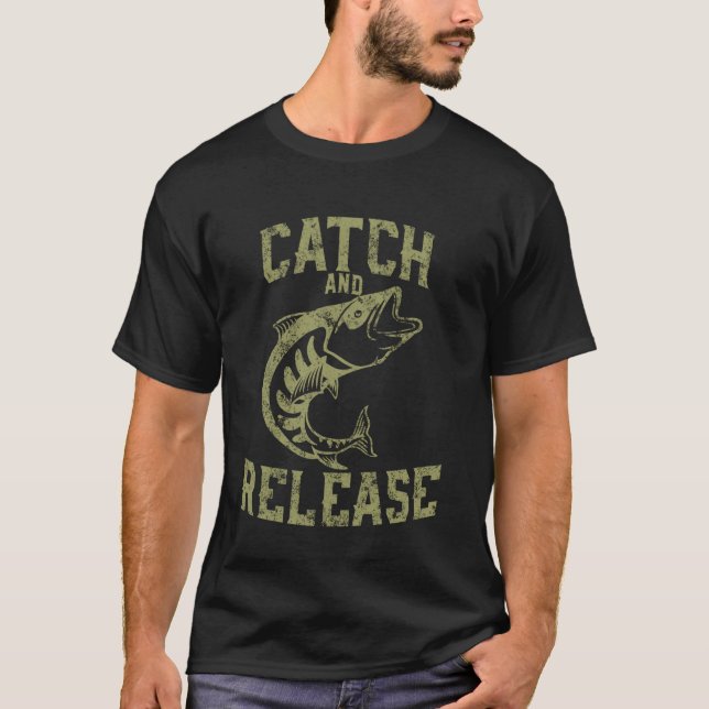 catch and release T-Shirt (Front)