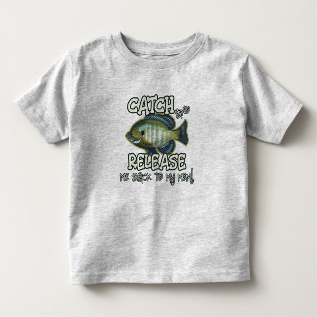 Catch and Release To My Mum | Funny Fishing Toddler T-Shirt (Front)