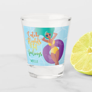 Catch Flights, Not Feelings Black Woman in Pool Shot Glass