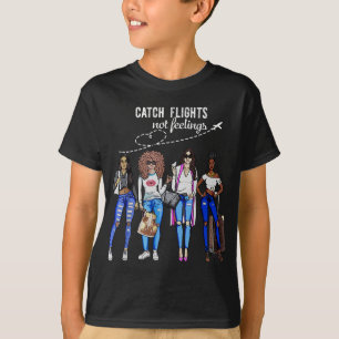 Catch Flights Not Feelings Summer Vacation Gifts T-Shirt
