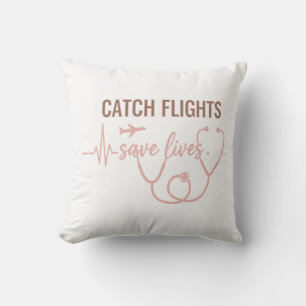Catch Flights Save Lives Boho Travel Nurse Cushion