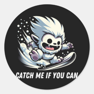 Catch If You Can Snowboarding Yeti Bigfoot Winter Classic Round Sticker
